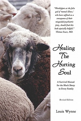 Healing the Hurting Soul: A Survival Manual for the Black Sheep in Every Family