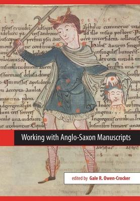 Working with Anglo-Saxon Manuscripts