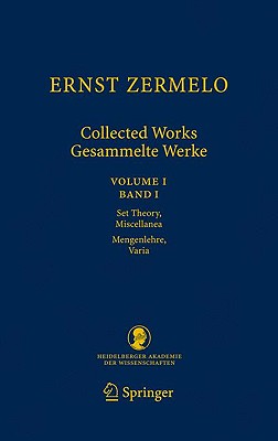 Ernst Zermelo Collected Works/Gesammelte Werke