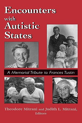 Encounters with Autistic States: A Memorial Tribute to Frances Tustin