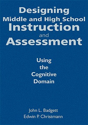 Designing Middle and High School Instruction and Assessment: Using the Cognitive Domain