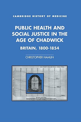 Public Health and Social Justice in the Age of Chadwick