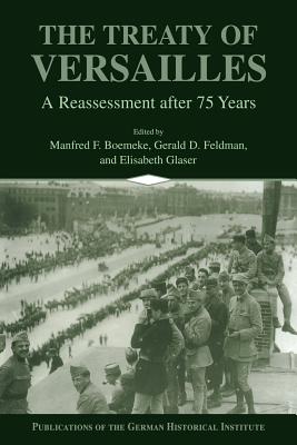 The Treaty of Versailles: A Reassessment After 75 Years