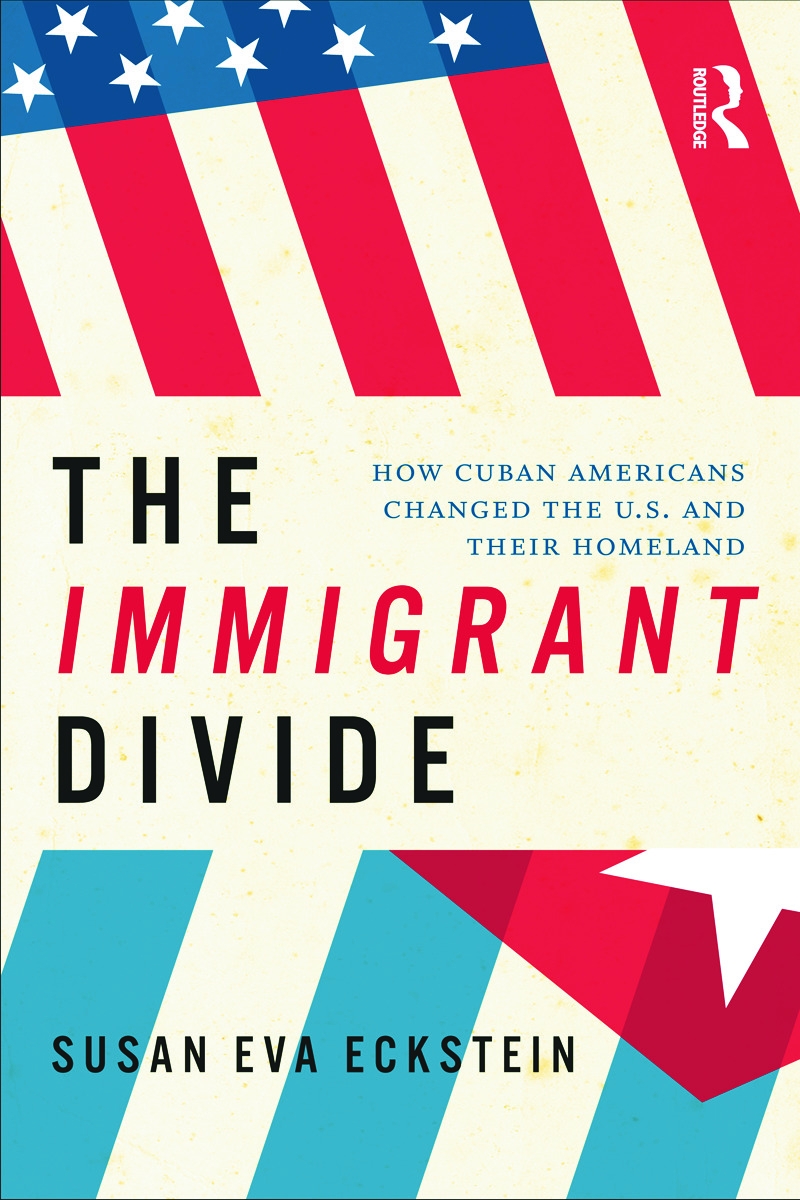 The Immigrant Divide: How Cuban Americans Changed the US and Their Homeland