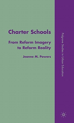 Charter Schools: From Reform Imagery to Reform Reality