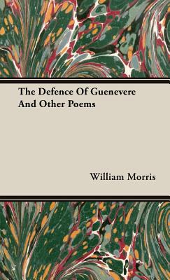 The Defence of Guenevere and Other Poems