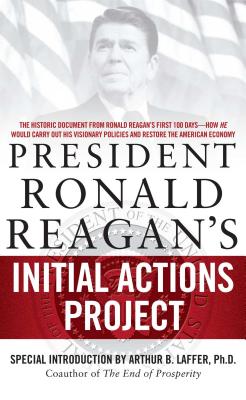 President Ronald Reagan’s Initial Actions Project