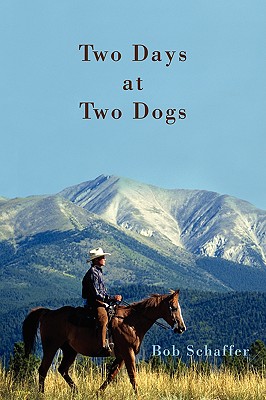 Two Days at Two Dogs: A Western Novel