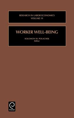 Worker Well-Being (Research in Labor Economics)