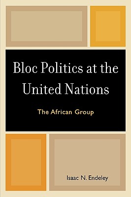 Bloc Politics at the United Nations: The African Group