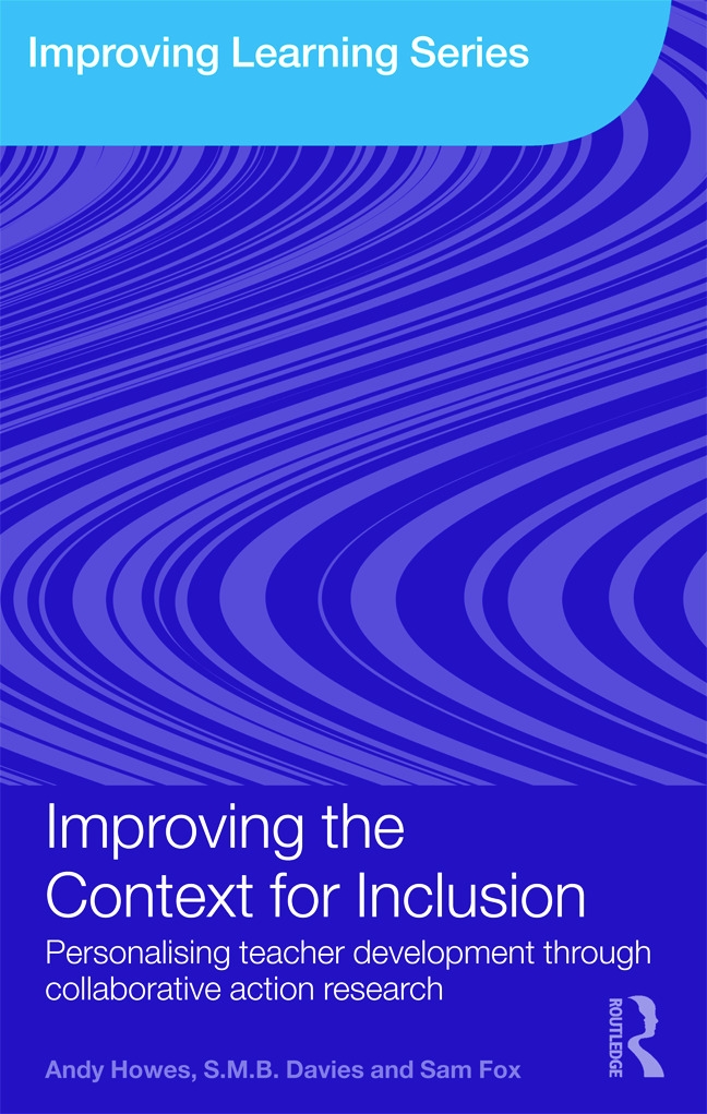 Improving the Context for Inclusion: Personalising Teacher Development Through Collaborative Action Research