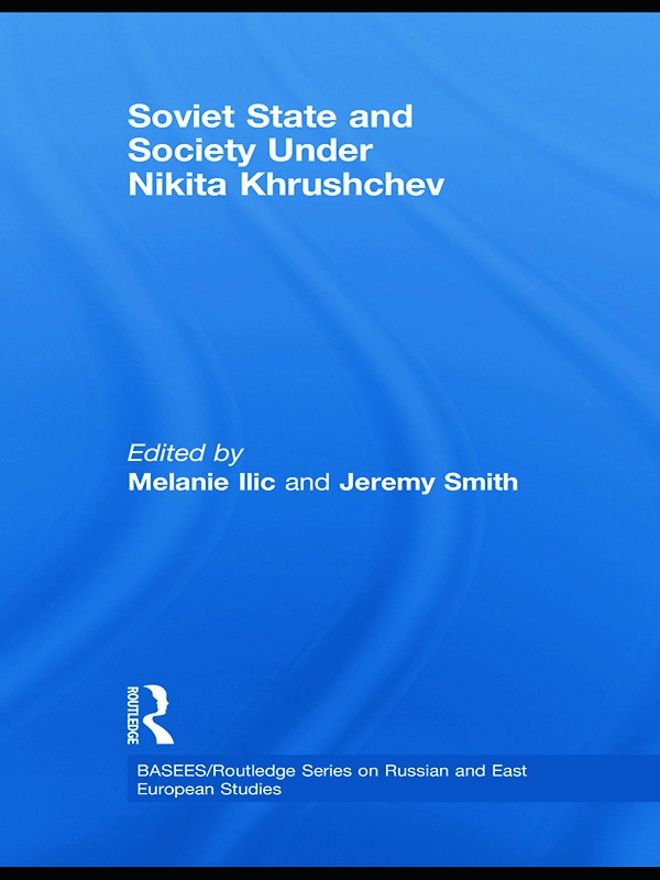 Soviet State and Society Under Nikita Khrushchev