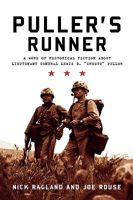 Puller’s Runner: A Work of Historical Fiction about Lieutenant General Lewis B. ’chesty’ Puller