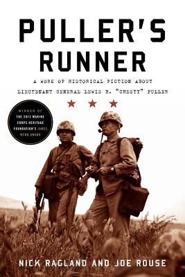 Puller’s Runner: A Work of Historical Fiction about Lieutenant General Lewis B. Chesty Puller