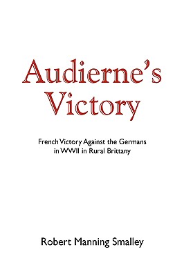 Audierne’s Victory: French Victory Against the Germans in WWII in Rural Brittany