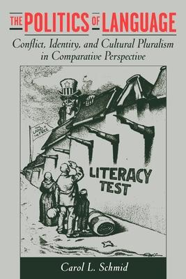 The Politics of Language: Conflict, Identity, and Cultural Pluralism in Comparative Perspective