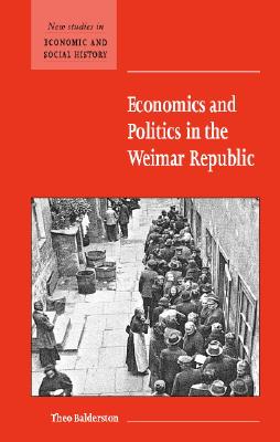 Economics and Politics in the Weimar Republic