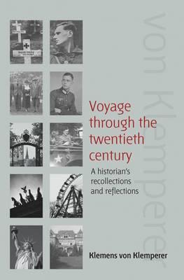 Voyage Through the Twentieth Century: A Historian’s Recollections and Reflections