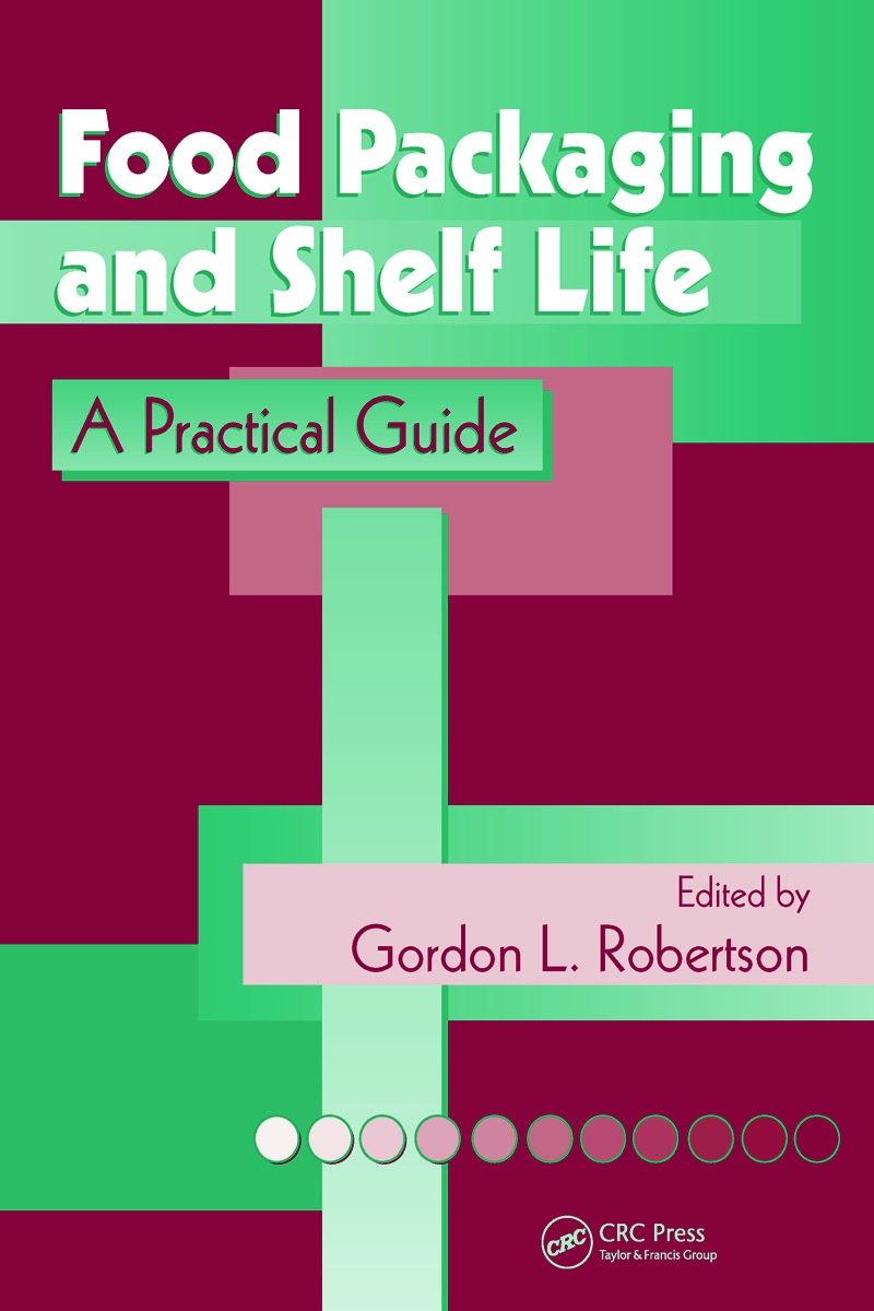 Food Packaging and Shelf Life: A Practical Guide