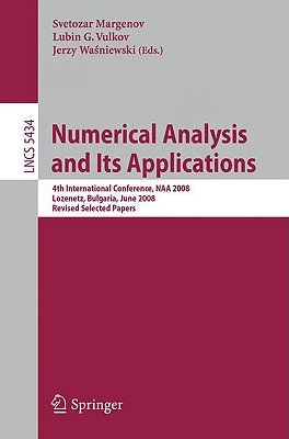 Numerical Analysis and Its Applications: 4th International Conference, NAA 2008 Lozenetz, Bulgaria, June 16-20, 2008 Revised Sel