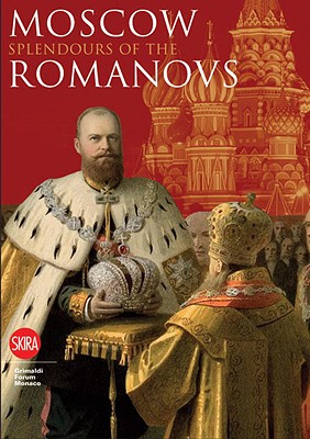 Moscow: Splendor of the Romanovs