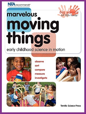 Marvelous Moving Things: Early Childhood Science in Motion