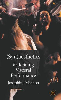 (syn)Aesthetics: Redefining Visceral Performance