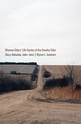 Women Elders’ Life Stories of the Omaha Tribe: Macy, Nebraska, 2004-2005