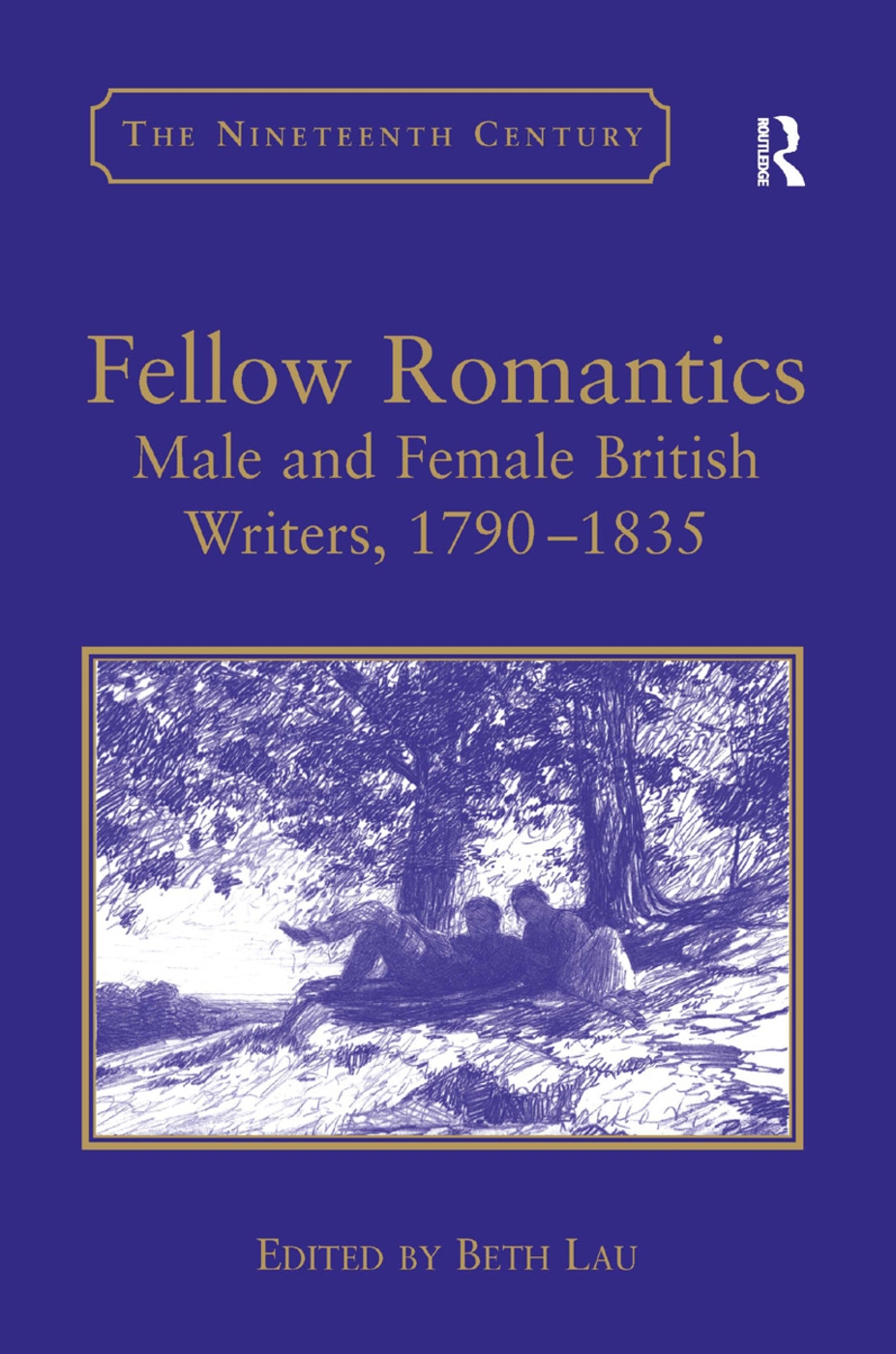 Fellow Romantics: Male and Female British Writers, 1790 1835