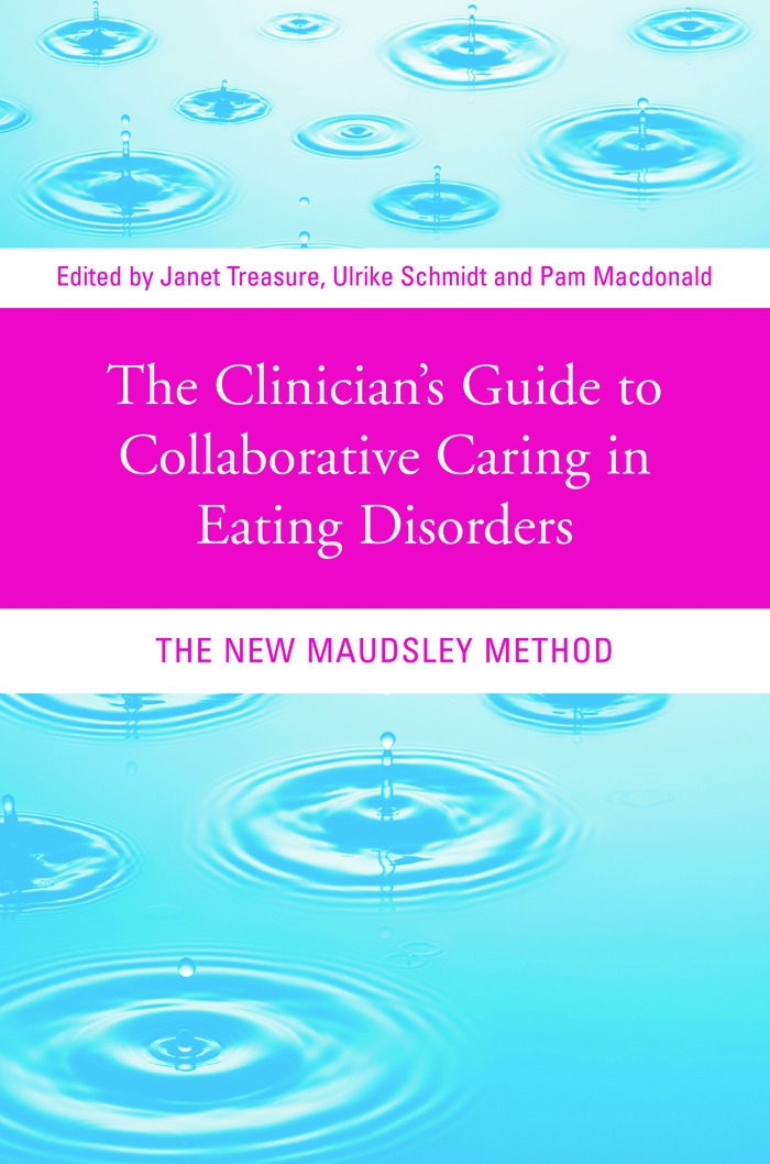 The Clinician’s Guide to Collaborative Caring in Eating Disorders: The New Maudsley Method