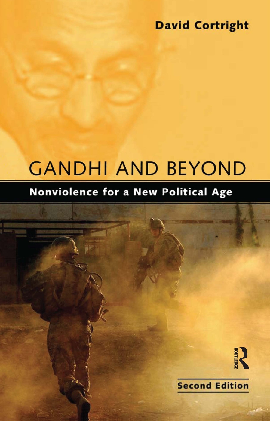 Gandhi and Beyond: Nonviolence for a New Political Age