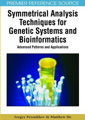 Symmetrical Analysis Techniques for Genetic Systems and Bioinformatics: Advanced Patterns and Applications