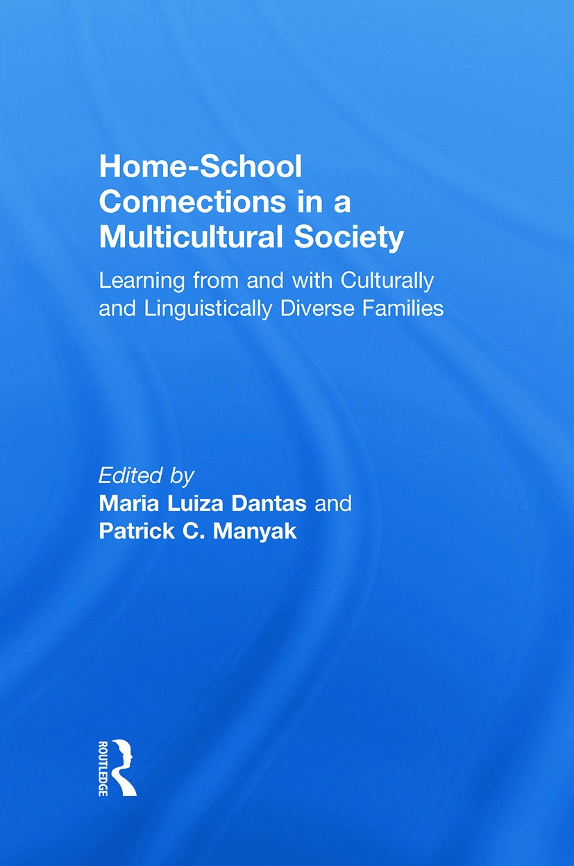 Home-School Connections in a Multicultural Society: Learning from and With Culturally and Linguistically Diverse Families