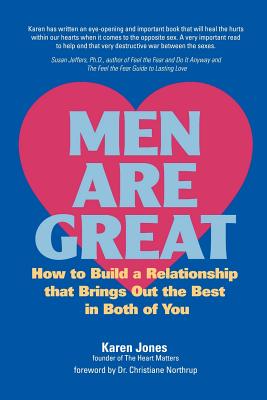 Men Are Great: How to Build a Relationship That Brings Out the Best in Both of You