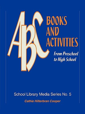 ABC Books and Activities: From Preschool to High School