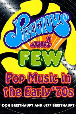 Precious and Few: Pop Music of the Early ’70s