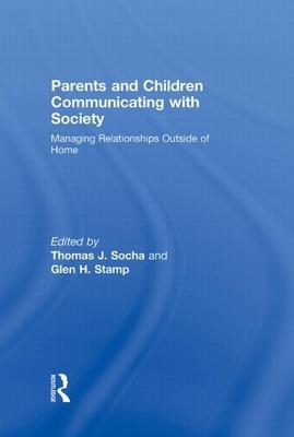 Parent and Children Communicating with Society: Managing Relationships Outside of Home