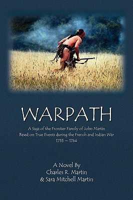 Warpath: A Saga of the Frontier Family of John Martin