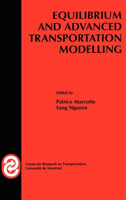 Equilibrium and Advanced Transportation Modelling