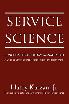 Service Science: Concepts, Technology, Management