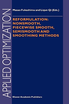 Reformulation, Nonsmooth, Piecewise Smooth, Semismooth and Smoothing Methods: Nonsmooth, Piecewise Smooth, Semismooth, and Smoot