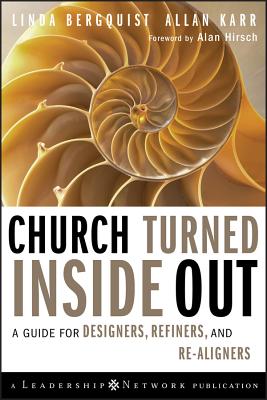 Church Turned Inside Out: A Guide for Designers, Refiners, and Re-Aligners