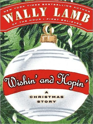 Wishin’ and Hopin’: A Christmas Story