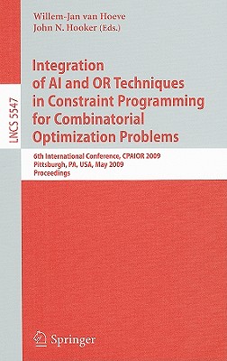 Integration of AI and OR Techniques in Constraint Programming for Combinatorial Optimization Problems: 6th International Confere