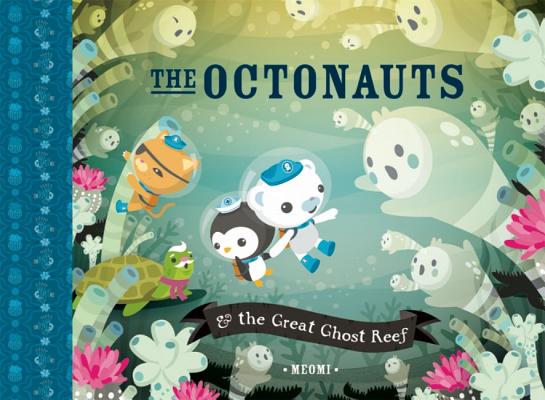 The Octonauts & the Great Ghost Reef