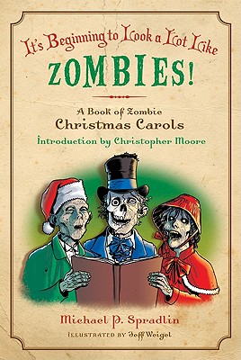 It’s Beginning to Look a Lot Like Zombies!: A Book of Zombie Christmas Carols