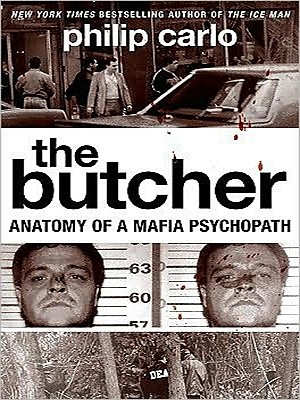 The Butcher: Anatomy of a Mafia Psychopath