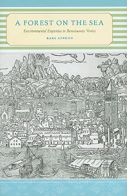 A Forest on the Sea: Environmental Expertise in Renaissance Venice