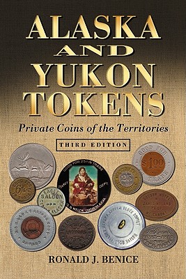 Alaska and Yukon Tokens: Private Coins of the Territories