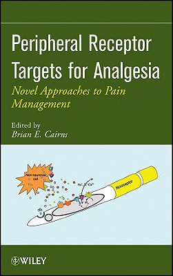 Peripheral Receptor Targets for Analgesia: Novel Approaches to Pain Management